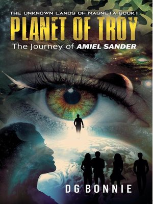 cover image of The Unknown Lands of Magneta Book 1 Planet of Troy the Journey of Amiel Sander
